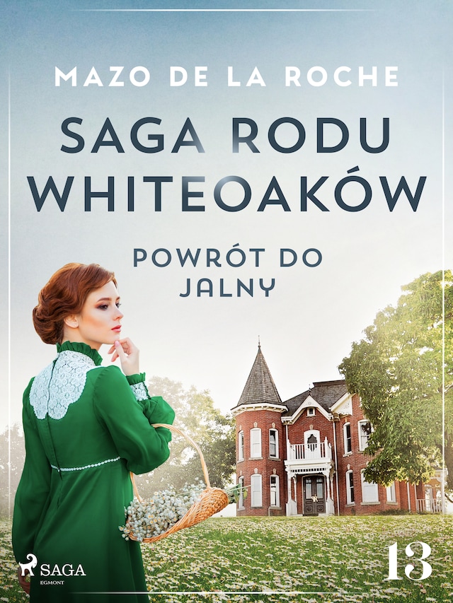 Couverture de livre pour Saga rodu Whiteoaków 13 - Powrót do Jalny