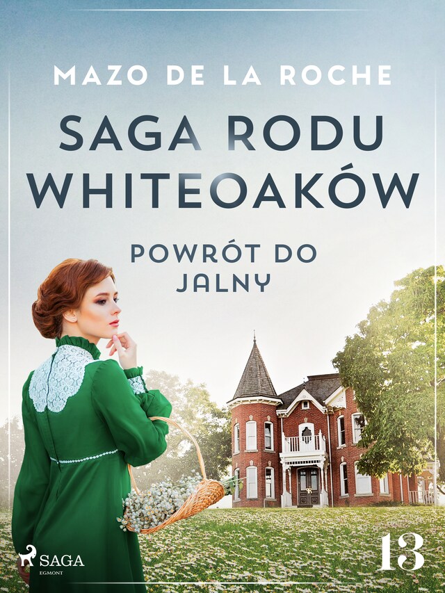 Couverture de livre pour Saga rodu Whiteoaków 13 - Powrót do Jalny