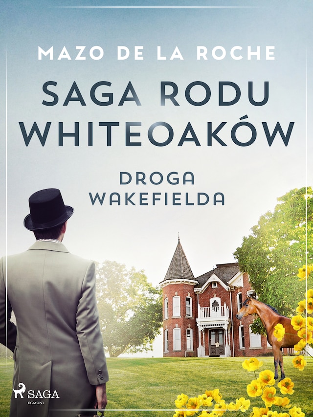 Couverture de livre pour Saga rodu Whiteoaków 12 - Droga Wakefielda