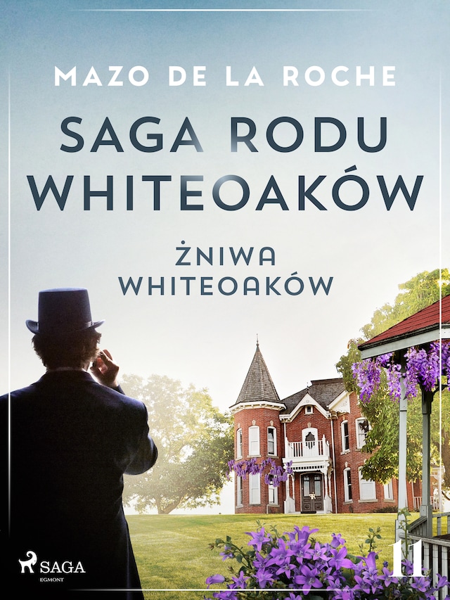 Couverture de livre pour Saga rodu Whiteoaków 11 - Żniwa Whiteoaków