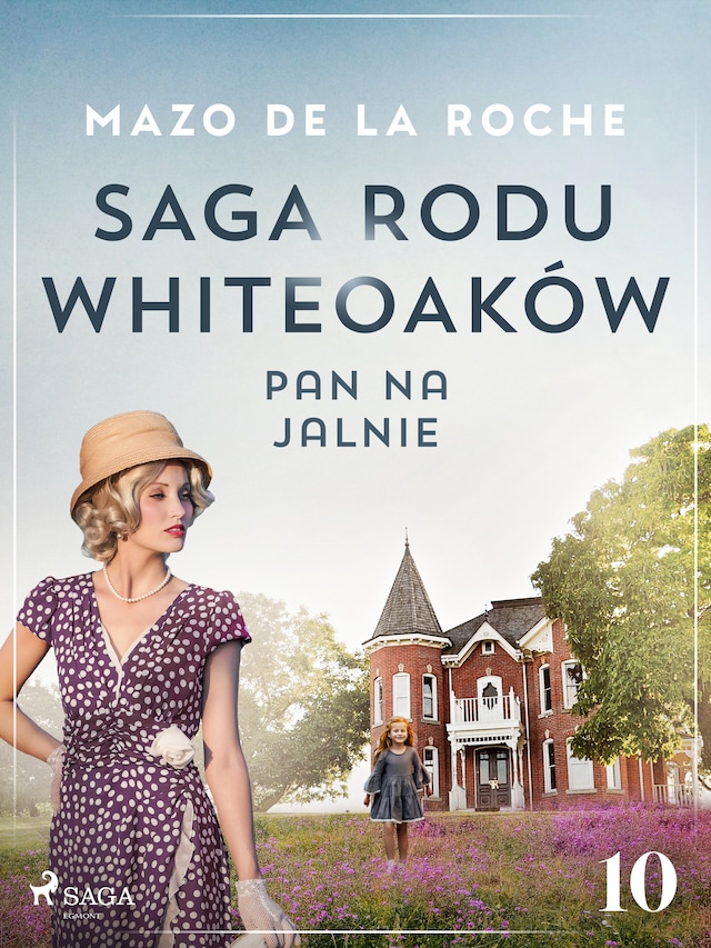 Book cover for Saga rodu Whiteoaków 10 - Pan na Jalnie