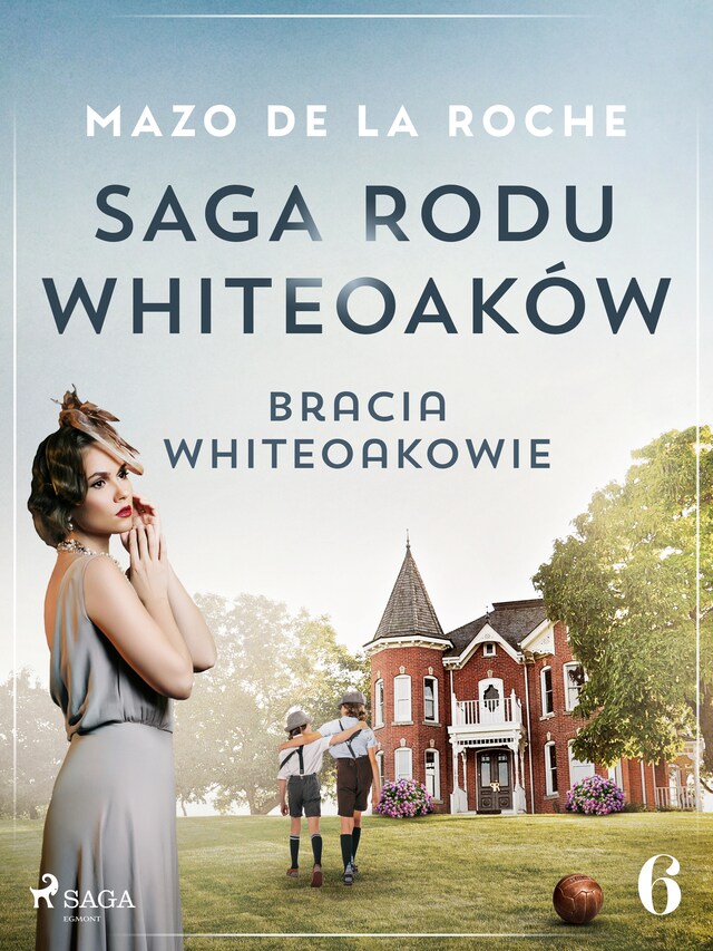 Boekomslag van Saga rodu Whiteoaków 6 - Bracia Whiteoakowie