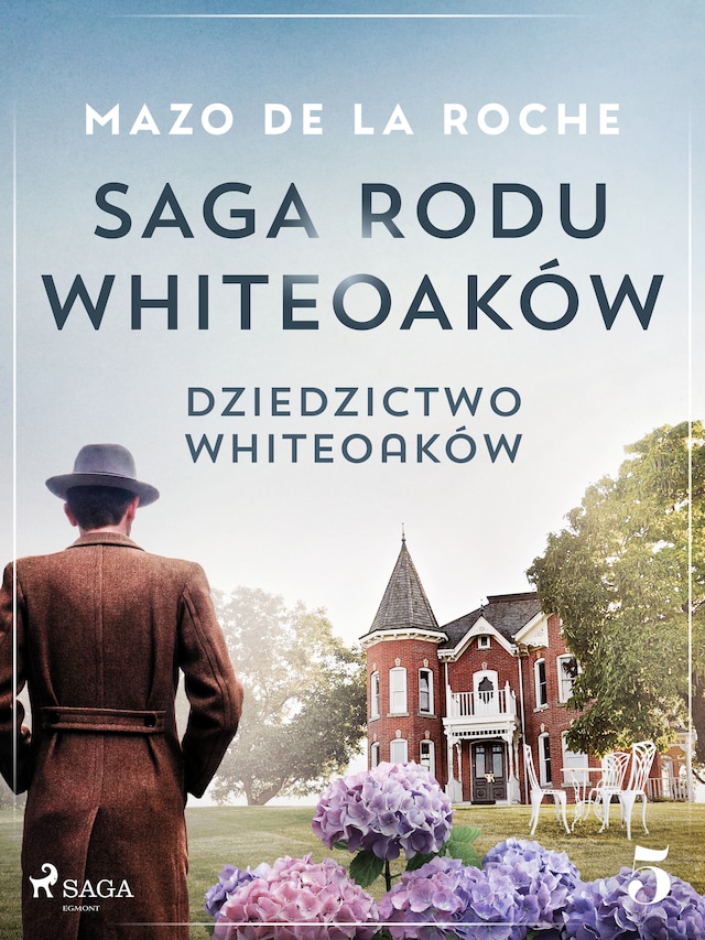 Book cover for Saga rodu Whiteoaków 5 - Dziedzictwo Whiteoaków