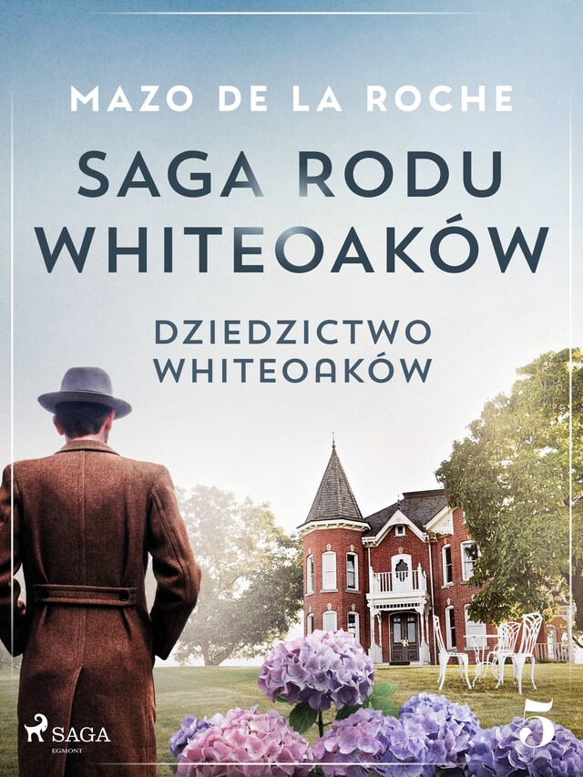 Book cover for Saga rodu Whiteoaków 5 - Dziedzictwo Whiteoaków