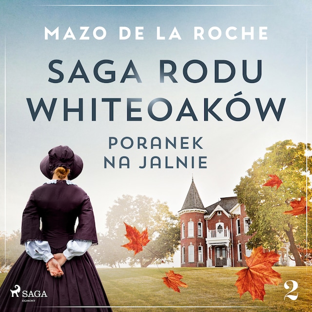 Couverture de livre pour Saga rodu Whiteoaków 2 - Poranek na Jalnie