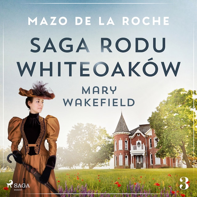 Couverture de livre pour Saga rodu Whiteoaków 3 - Mary Wakefield