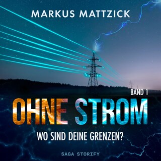 Ohne Strom - Wo sind deine Grenzen? Band 1 als Hörbuch