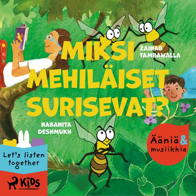 Couverture de livre pour Miksi mehiläiset surisevat? – Elävöitetty äänikirja