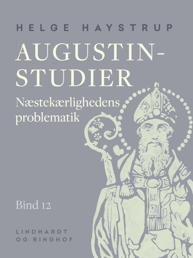 Bogomslag for Augustin-studier. Bind 12. Næstekærlighedens problematik