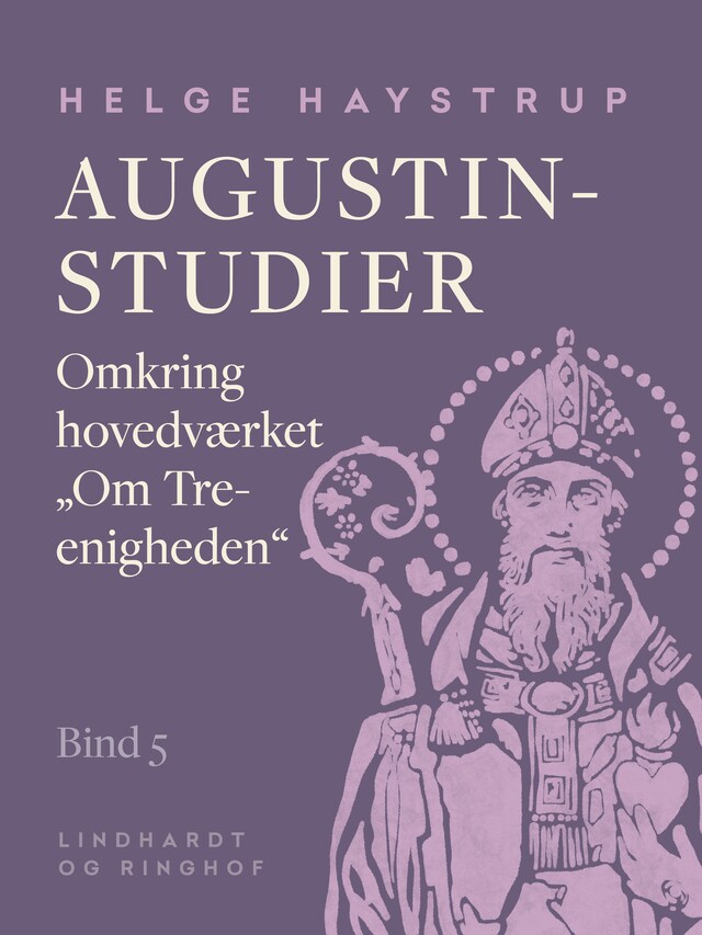 Book cover for Augustin-studier. Bind 5. Omkring hovedværket "Om Treenigheden"