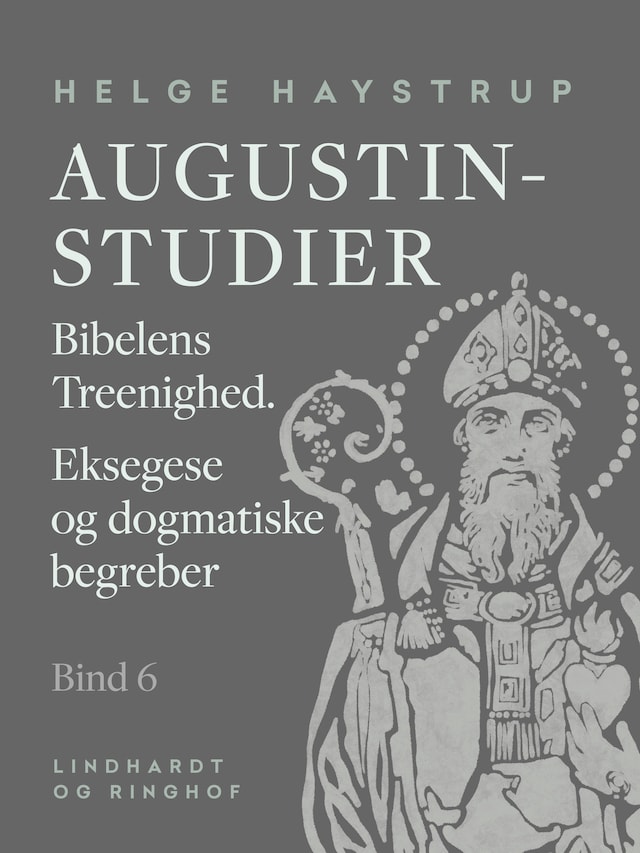 Kirjankansi teokselle Augustin-studier. Bind 6. Bibelens Treenighed. Eksegese og dogmatiske begreber