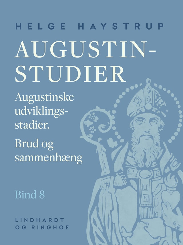 Buchcover für Augustin-studier. Bind 8. Augustinske udviklingsstadier. Brud og sammenhæng