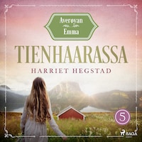 Tienhaarassa – Averøyan Emma
