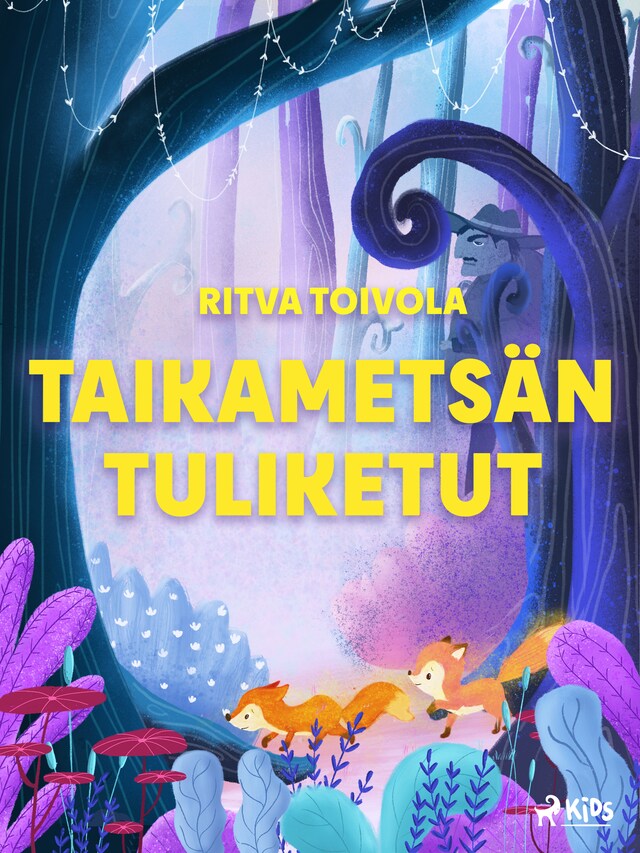 Couverture de livre pour Taikametsän tuliketut