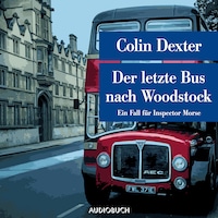 Der letzte Bus nach Woodstock - Ein Fall für Inspector Morse
