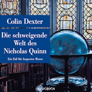 Die schweigende Welt des Nicholas Quinn - Ein Fall für Inspector Morse als Hörbuch