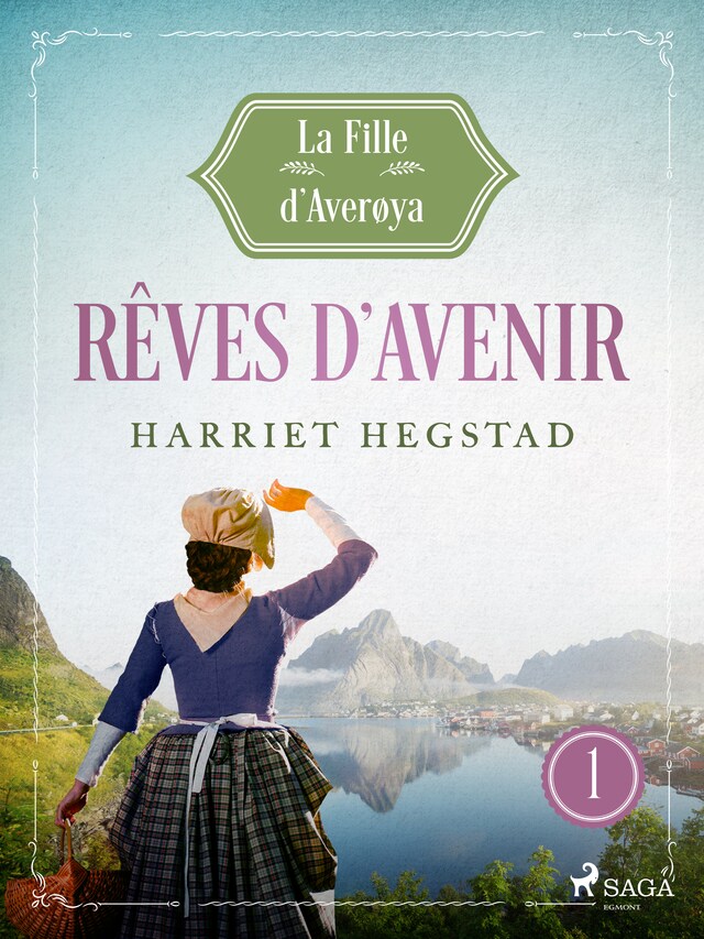 Kirjankansi teokselle Rêves d'avenir - La Fille d'Averøya, Livre 1