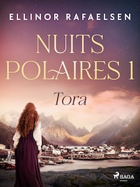 Tora - Nuits polaires, Livre 1
