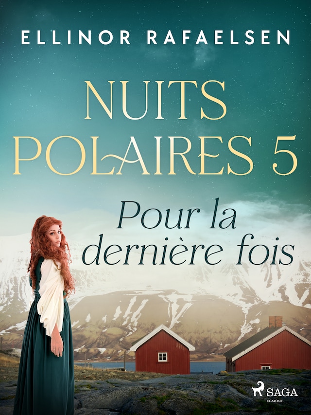 Book cover for Pour la dernière fois - Nuits Polaires, Livre 5