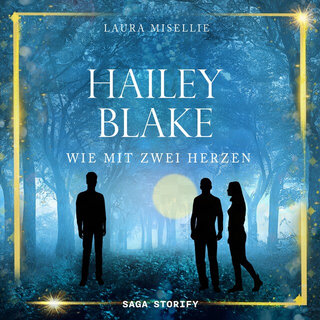 Kirjankansi teokselle Hailey Blake: Wie mit zwei Herzen (Band 2)