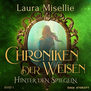 Chroniken der Weisen: Hinter den Spiegeln (Band 1) bookCoverFor