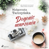 Dogonić marzenia