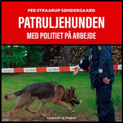Patruljehunden. Med politiet på arbejde