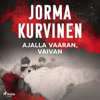 Ajalla vaaran, vaivan