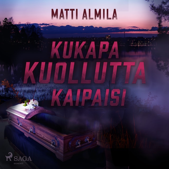 Book cover for Kukapa kuollutta kaipaisi
