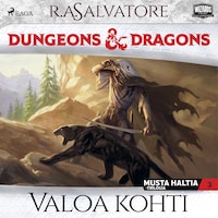 Dungeons & Dragons – Drizztin legenda: Valoa kohti