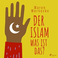 Der Islam - was ist das?