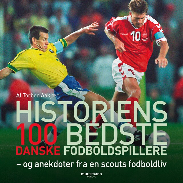 Bogomslag for Historiens 100 bedste danske fodboldspillere