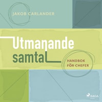 Utmanande samtal : handbok för chefer