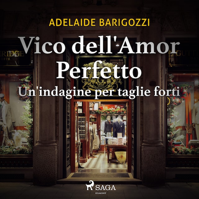 Portada de libro para Vico dell'amor perfetto - Un'indagine per taglie forti