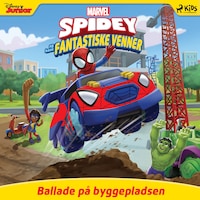 Spidey og hans fantastiske venner - Ballade på byggepladsen