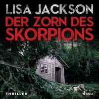 Der Zorn des Skorpions: Thriller (Ein Fall für Alvarez und Pescoli 2)