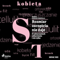 Rozmiar szczęścia nie daje. O zaburzeniach odżywiania i nie tylko