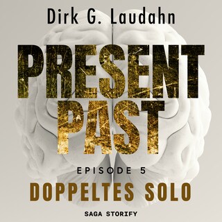 Present Past: Doppeltes Solo (Episode 5) als Hörbuch