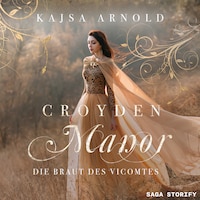Croyden Manor - Die Braut des Vicomtes: Valentine
