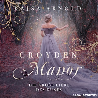 Croyden Manor - Die große Liebe des Dukes: Grayson als Hörbuch