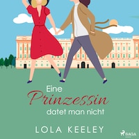 Eine Prinzessin datet man nicht