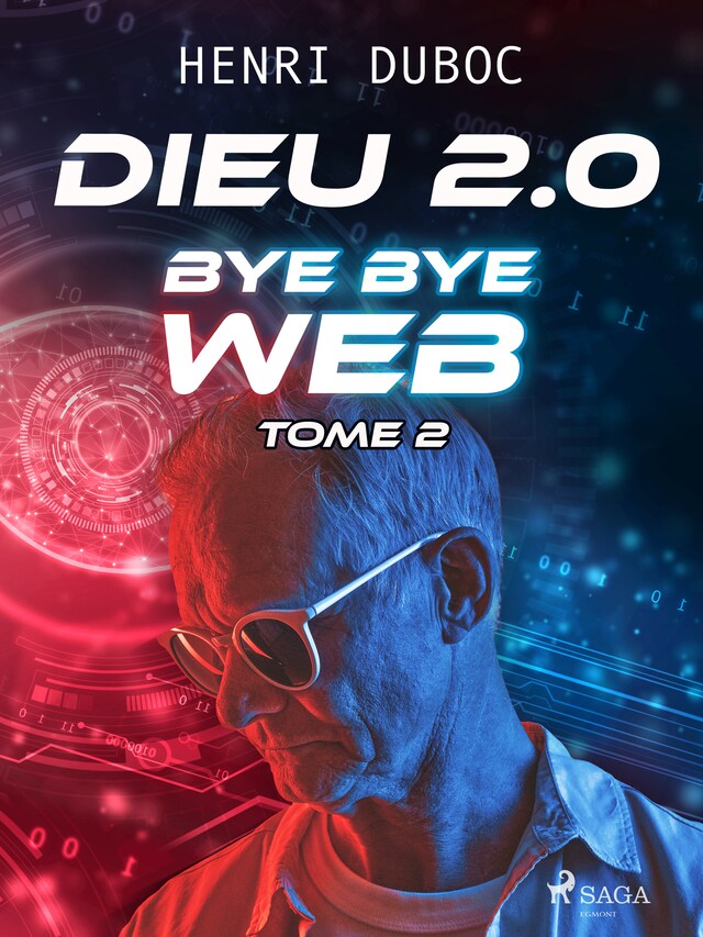 Bokomslag for Dieu 2.0 - Tome 2 : Bye Bye Web