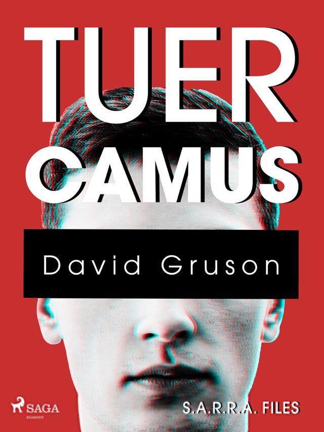 Okładka książki dla S.A.R.R.A. Files : Tuer Camus