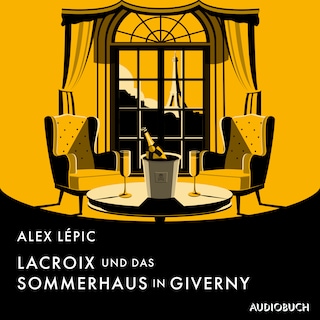 Lacroix und das Sommerhaus in Giverny als Hörbuch