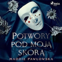 Potwory pod moją skórą