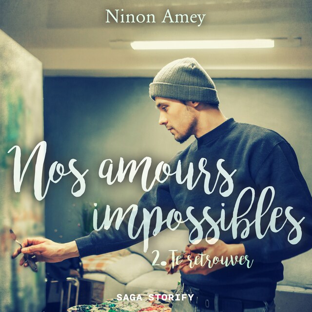 Kirjankansi teokselle Nos amours impossibles, Tome 2 : Te retrouver