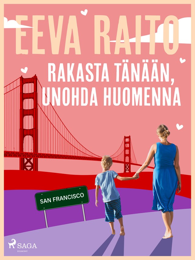 Book cover for Rakasta tänään, unohda huomenna