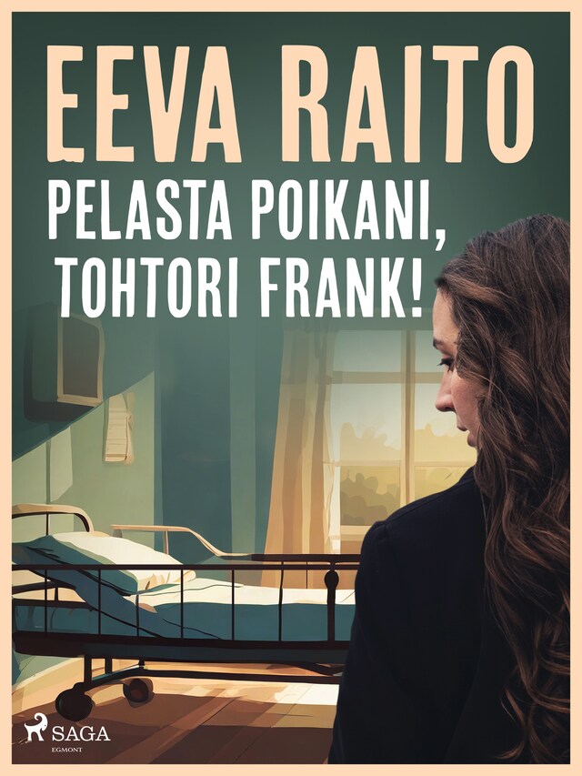 Book cover for Pelasta poikani, tohtori Frank!