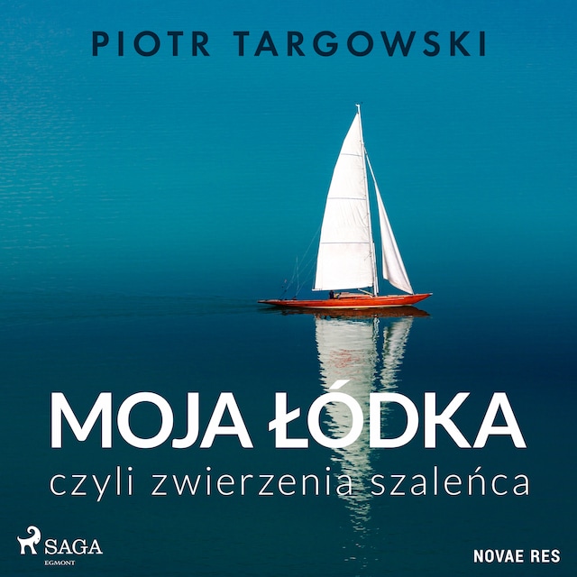 Book cover for Moja łódka, czyli zwierzenia szaleńca
