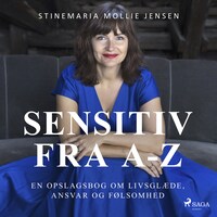 Særligt sensitiv fra A-Z. En opslagsbog om livsglæde, ansvar og følsomhed